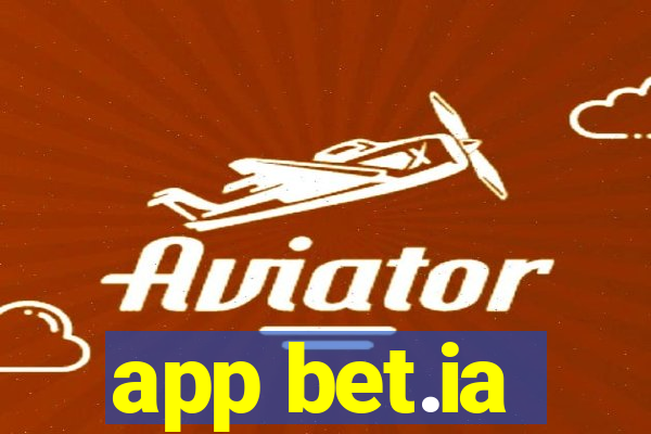 app bet.ia