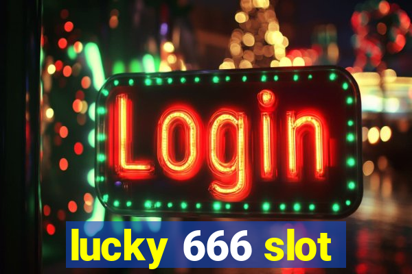 lucky 666 slot