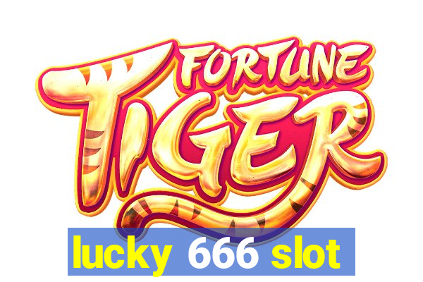 lucky 666 slot