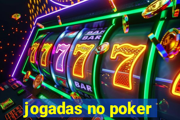 jogadas no poker