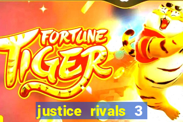 justice rivals 3 dinheiro infinito