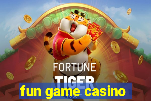 fun game casino