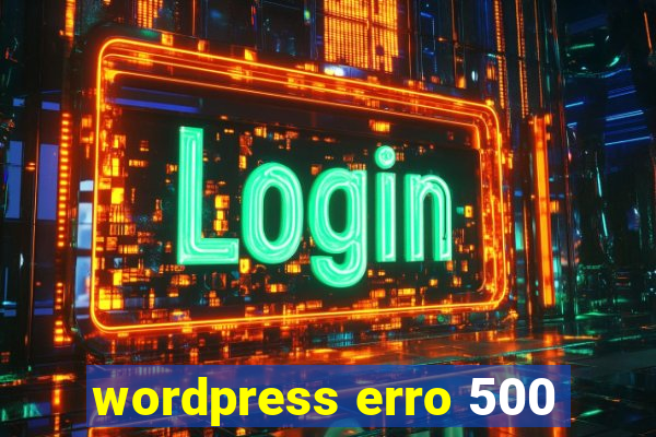 wordpress erro 500