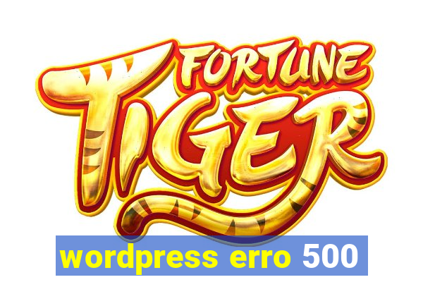 wordpress erro 500