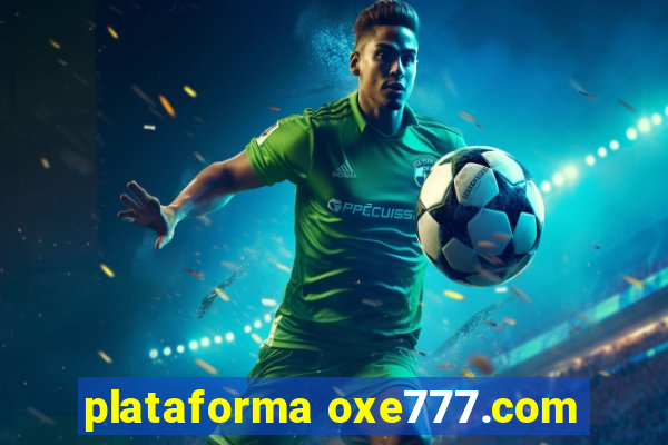 plataforma oxe777.com