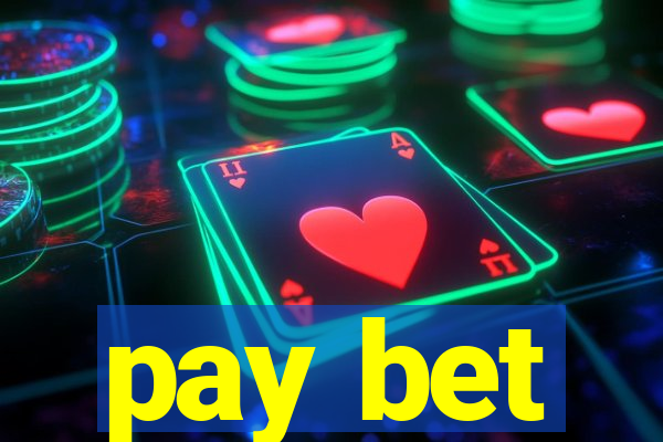 pay bet