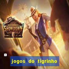 jogos do tigrinho que da bonus no cadastro