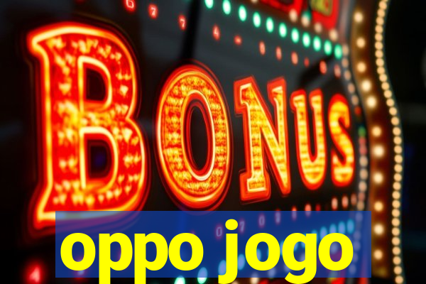 oppo jogo