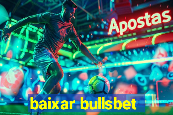 baixar bullsbet