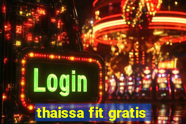 thaissa fit gratis