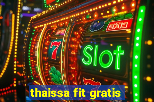 thaissa fit gratis