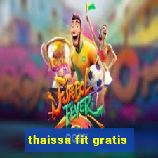 thaissa fit gratis