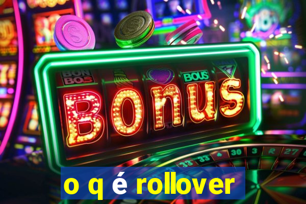 o q é rollover