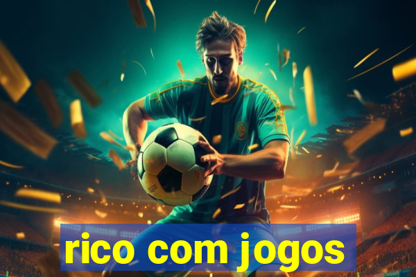 rico com jogos