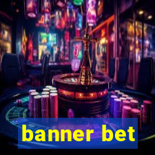 banner bet