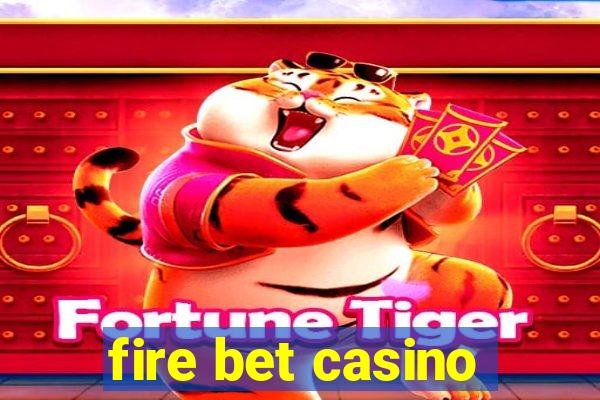 fire bet casino