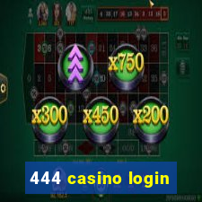 444 casino login