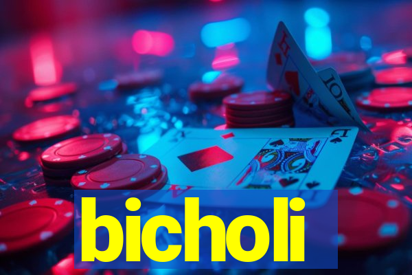 bicholi