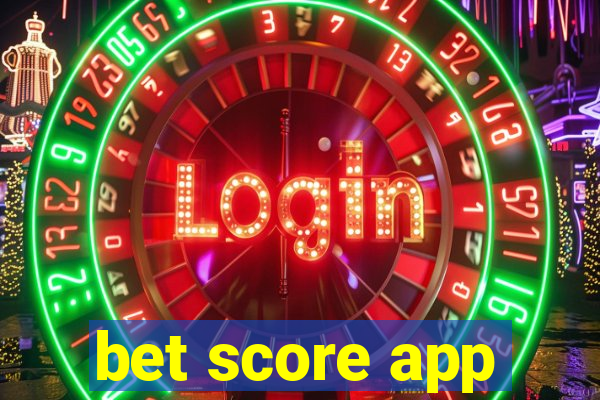 bet score app