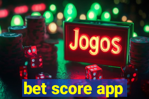 bet score app