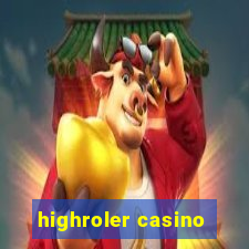 highroler casino