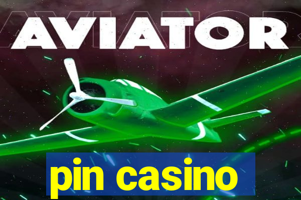 pin casino