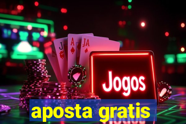 aposta gratis