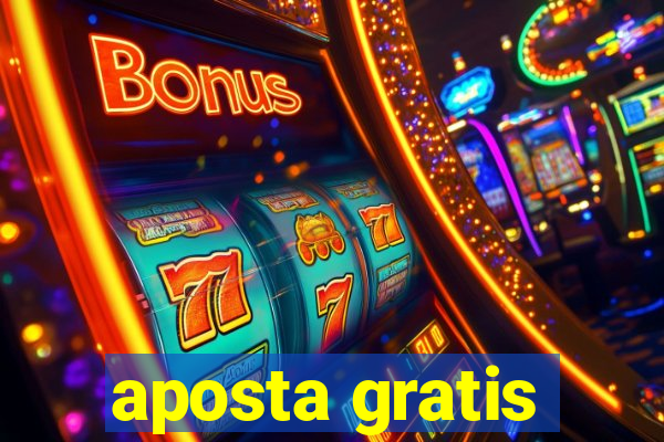 aposta gratis