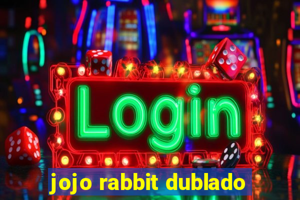 jojo rabbit dublado