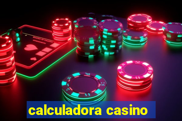 calculadora casino