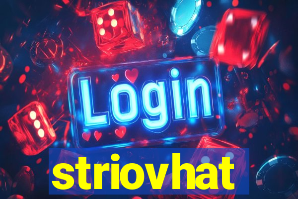 striovhat