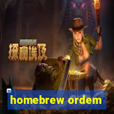 homebrew ordem