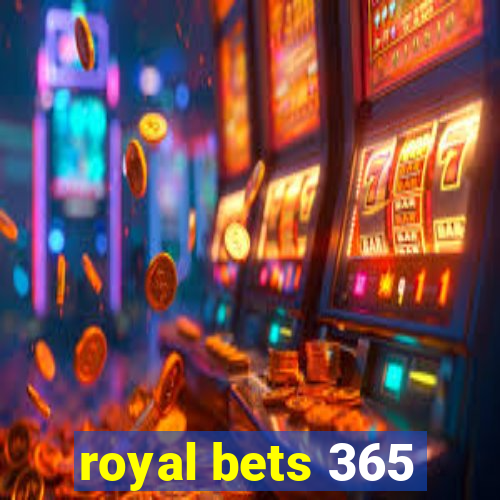 royal bets 365