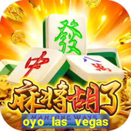 oyo las vegas hotel & casino