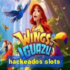 hackeados slots