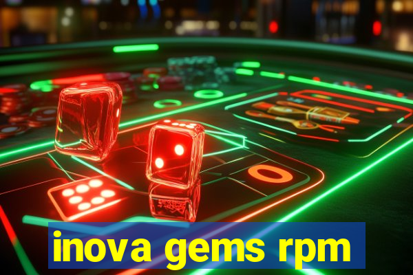 inova gems rpm