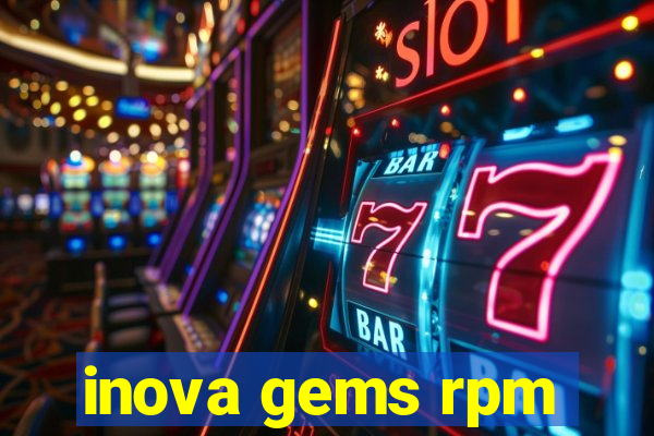 inova gems rpm