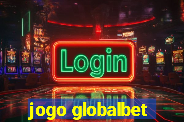 jogo globalbet