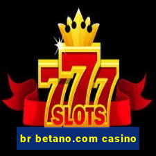 br betano.com casino