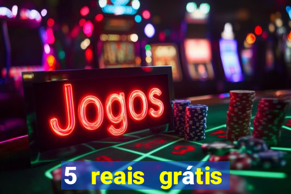 5 reais grátis para apostar