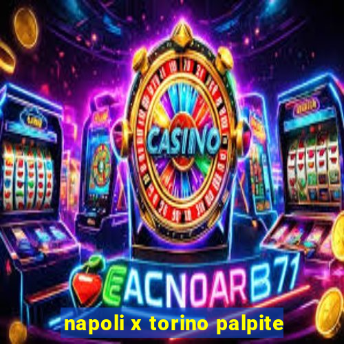 napoli x torino palpite