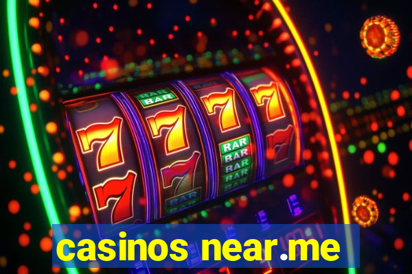 casinos near.me