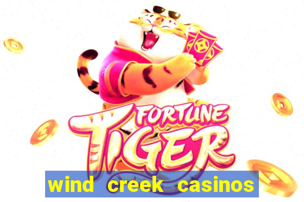 wind creek casinos in alabama