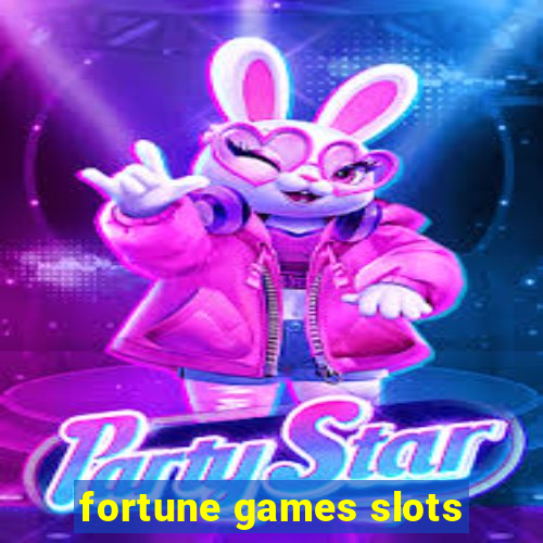 fortune games slots