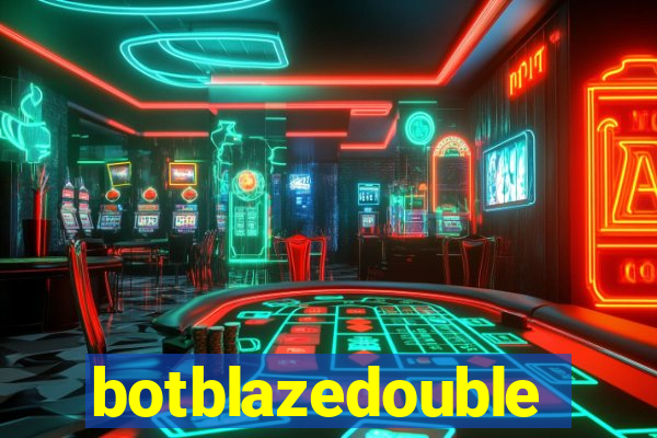 botblazedouble