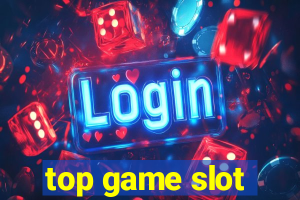 top game slot