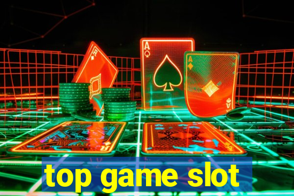 top game slot