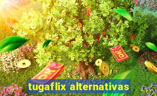 tugaflix alternativas