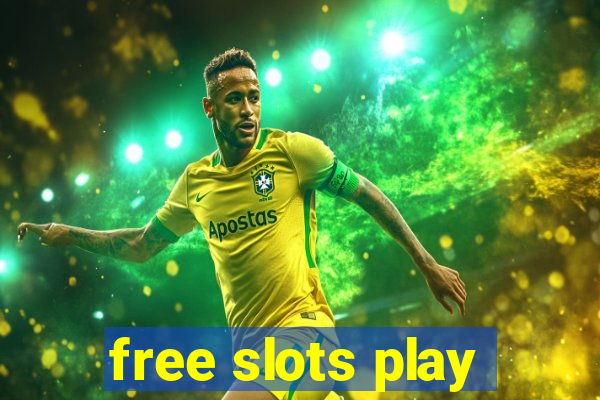 free slots play