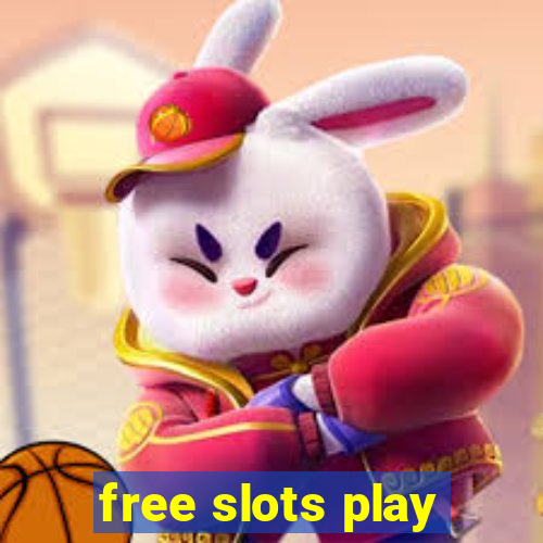 free slots play